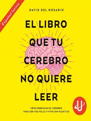 cover image of El libro que tu cerebro no quiere leer